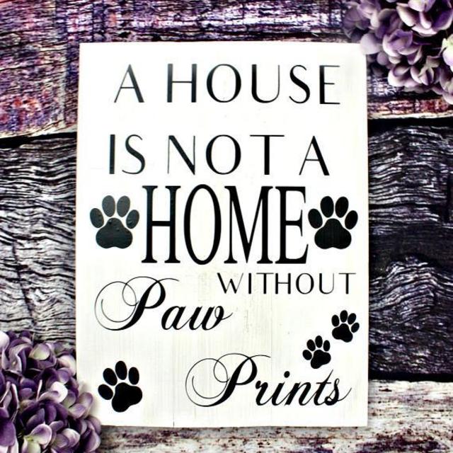 A House Is Not A Home Without Paw Prints. Wooden Dog Sign. Rustic Dog Decor. Dog Signs For A Home. Rustic Pet Decor, Gift for Dog Lover.
