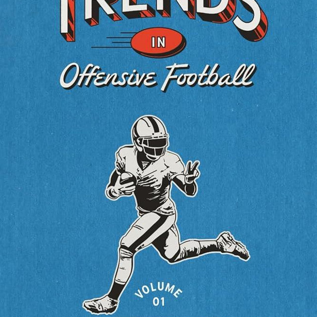 Trends in Offensive Football: Volume 1