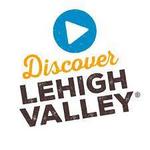 DISCOVER THE LEHIGH VALLEY