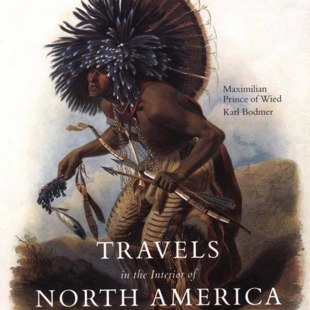 Travels in the Interiors of North America 1832-1834                                Hardcover                                                                                                                                                                                – June 15, 2001