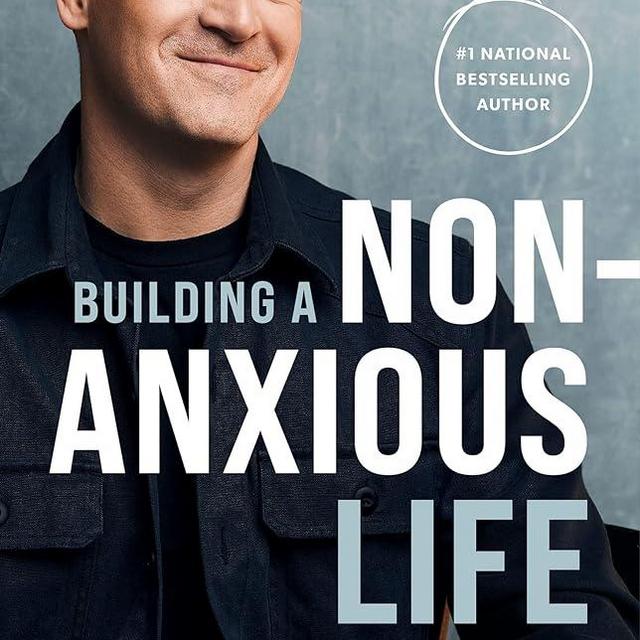 Building a Non-Anxious Life
