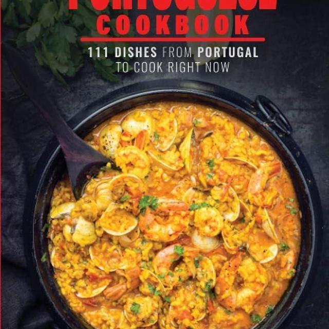 The Ultimate Portuguese Cookbook: 111 Dishes From Portugal To Cook Right Now (World Cuisines)