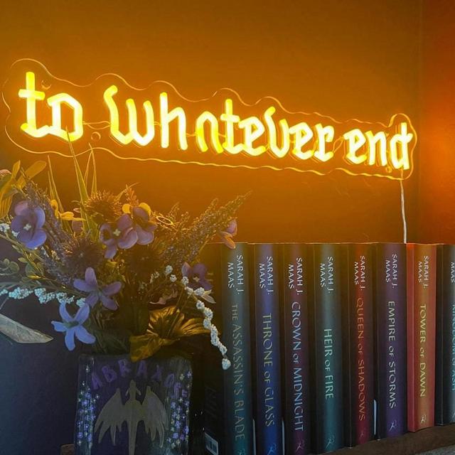 To Whatever End Neon Sign: ACOTAR Fantasy Book Quote Decor