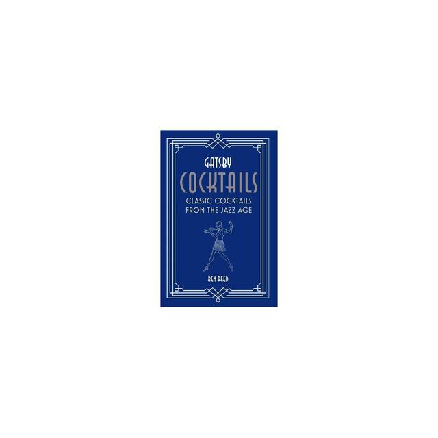 Gatsby Cocktails - by Ben Reed