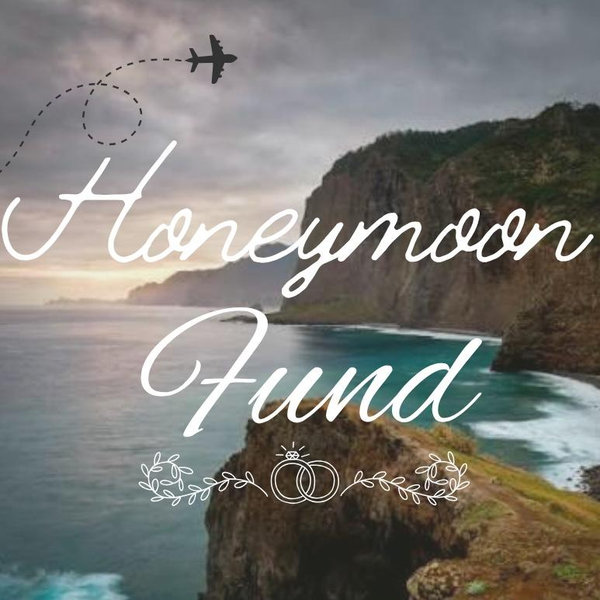 Honeymoon fund