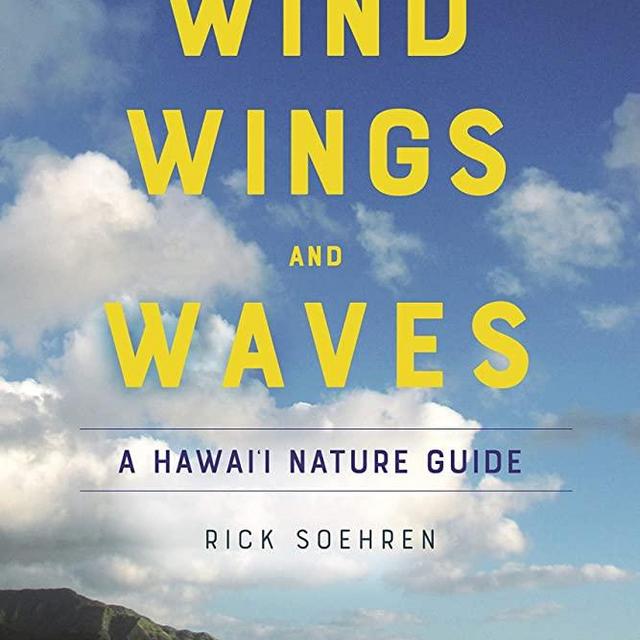 Wind, Wings, and Waves: A Hawai‘i Nature Guide