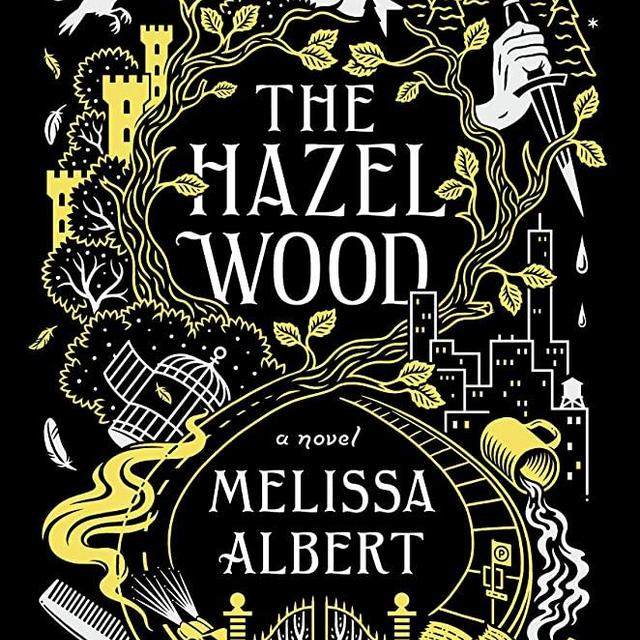 The Hazel Wood: A Novel (The Hazel Wood (1))