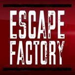 Escape Factory