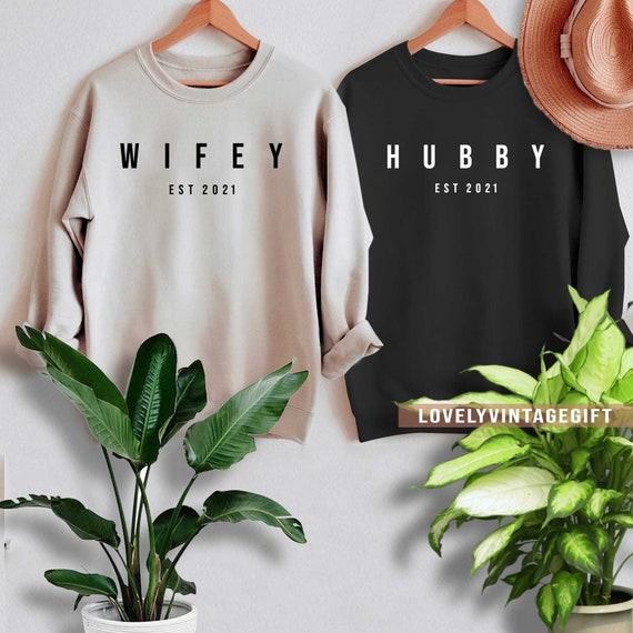 Wifey Hubby Est 2022 Sweatshirt, Honeymoon Shirts, Newly Engaged Shirt, Hubby Wifey Est 2021, Husband and Wife Shirt