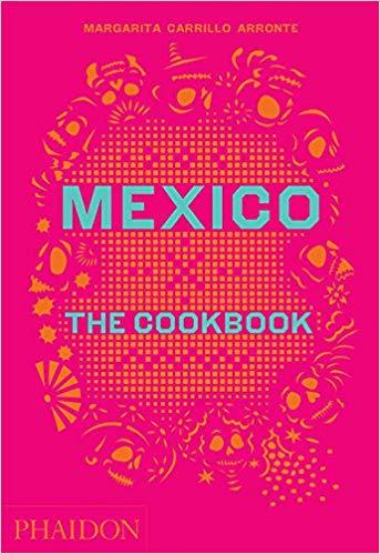 Mexico the Cookbook by Margarita Arronte