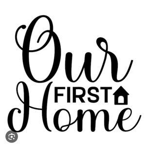 Our First Home