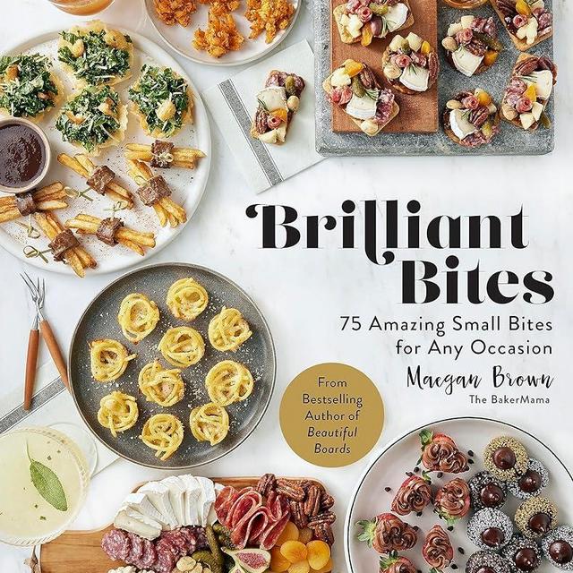 Brilliant Bites: 75 Amazing Small Bites for Any Occasion