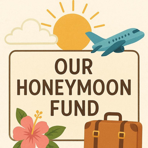 Our Honeymoon Fund