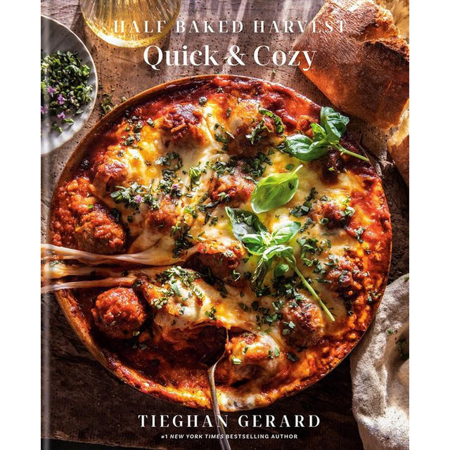 Barnes & Noble Half Baked Harvest Quick Cozy: A Cookbook by Tieghan Gerard