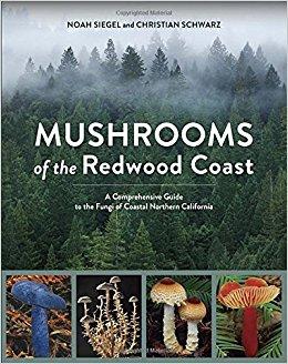 Mushrooms of the Redwood Coast: A Comprehensive Guide to the Fungi of Coastal Northern California                    Paperback                                                                                                                                                        – August 9, 2016