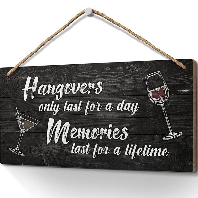 Heuhuww Bar Decor-Hangover Only Lasts a Day,The Memories Last a Lifetime Sign 6x12 Inches Bar Pubs Home Wedding Party Wall Decor Hanging Signs