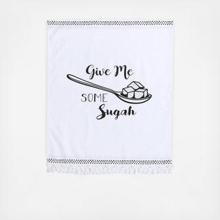 Give Me Some Sugah Tea Towel