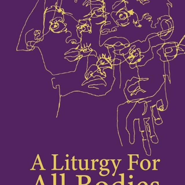 A Liturgy for All Bodies: New Words for a New World