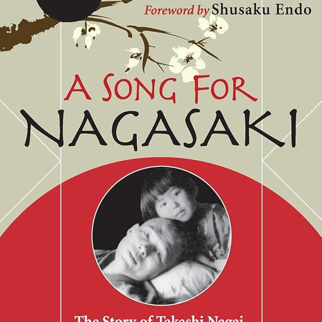 A Song for Nagasaki - Hallow Edition: The Story of Takashi Nagai a Scientist, Convert, and Survivor of the Atomic Bomb