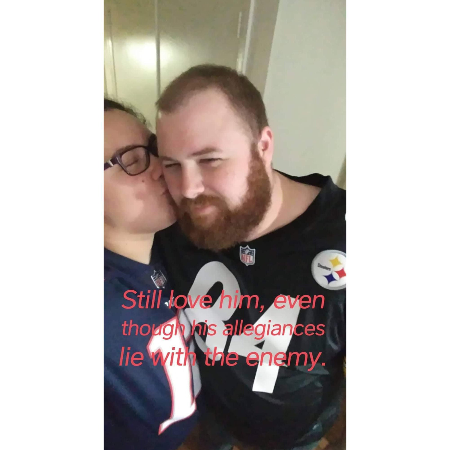 We are star-crossed lovers, a Patriots woman with a Steelers man. GASP!
