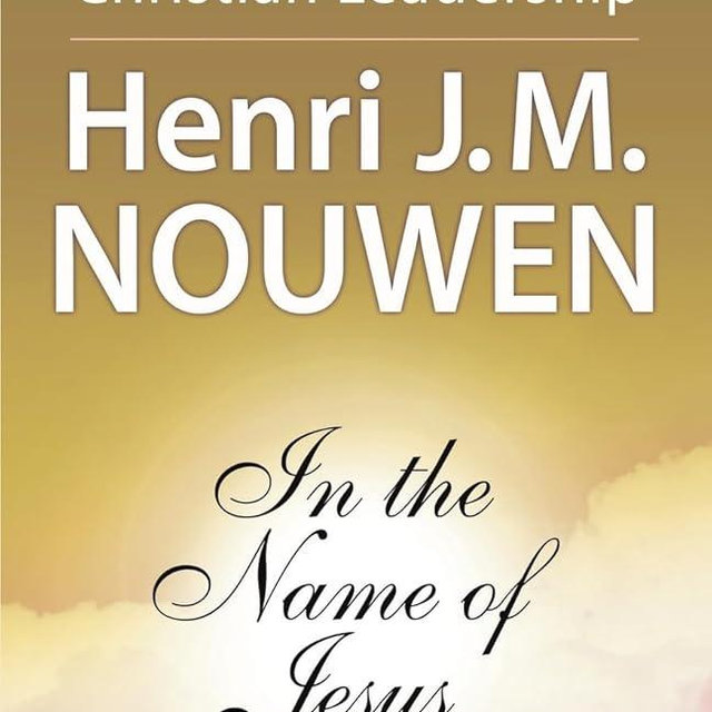 In the Name of Jesus: Reflections on Christian Leadership