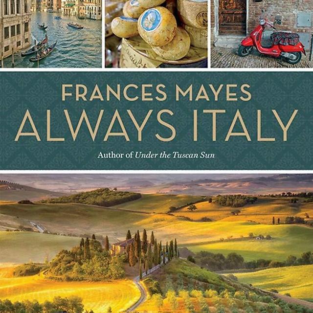 Frances Mayes Always Italy