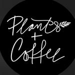 Plants + Coffee