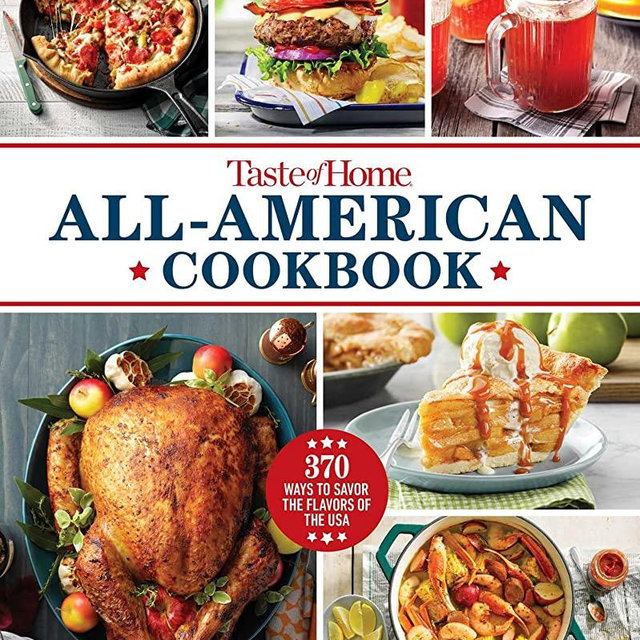 Taste of Home All-American Cookbook: 370 Ways to Savor the Flavors of the USA