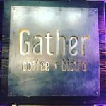 Gather Coffee + Bistro