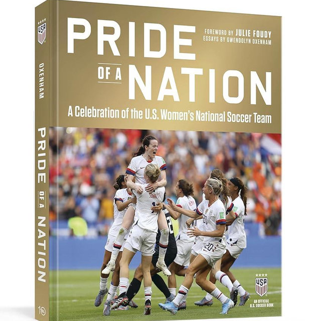 Pride of a Nation: A Celebration of the U.S. Women's National Soccer Team (An Official U.S. Soccer Book)