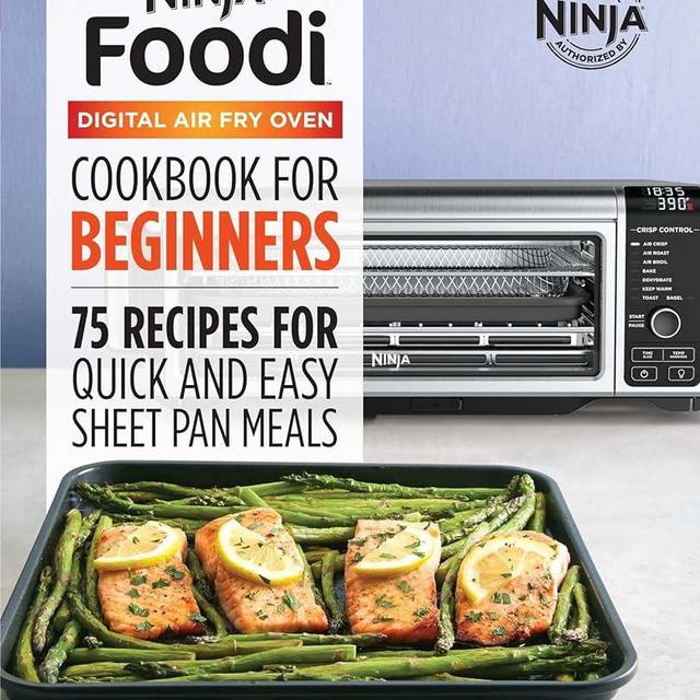 The Official Ninja Foodi Digital Air Fry Oven Cookbook: 75 Recipes for Quick and Easy Sheet Pan Meals