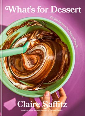 What's for Dessert Claire Saffitz Cook Book