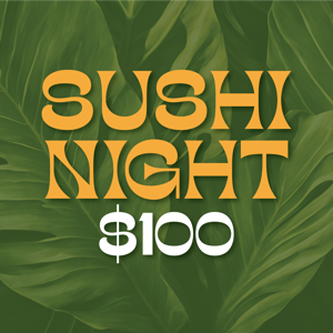 Sushi Night - $100