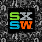 SXSW (South by Southwest)