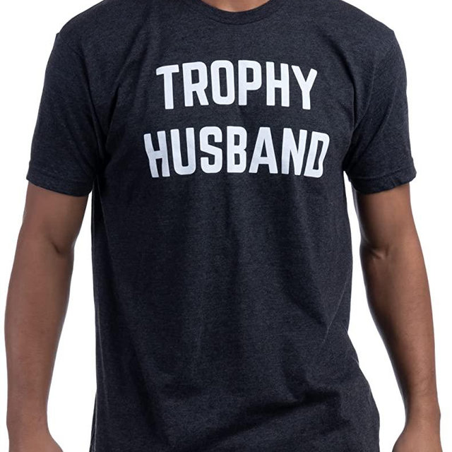 Trophy Husband | Funny Dad Joke Groom Humor Marriage Anniversary Hubby Saying Cute Dude Men's T-Shirt