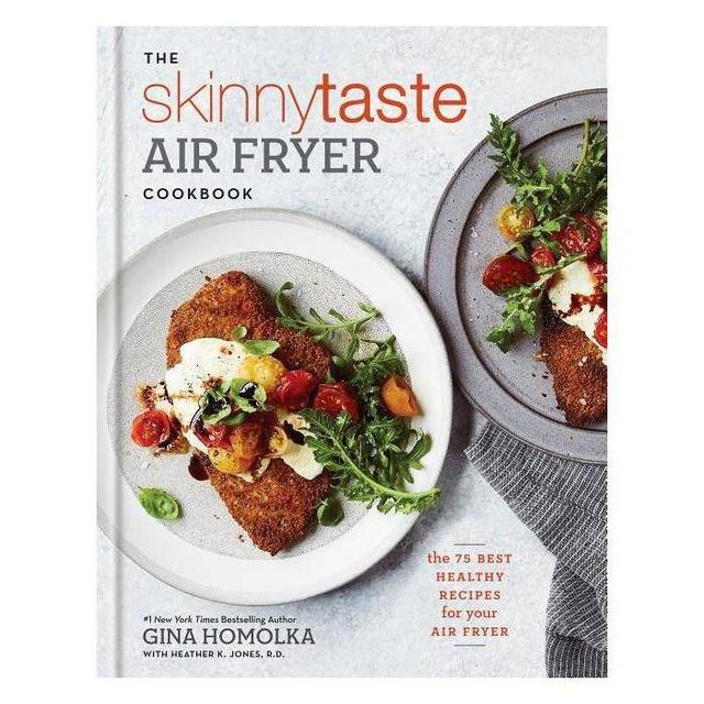 Skinnytaste Air Fryer Cookbook : The 75 Best Healthy Recipes for Your Air Fryer - (Hardcover)