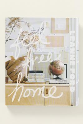 Feel Free Home: The Art of Freethinking Design Hardcover Book