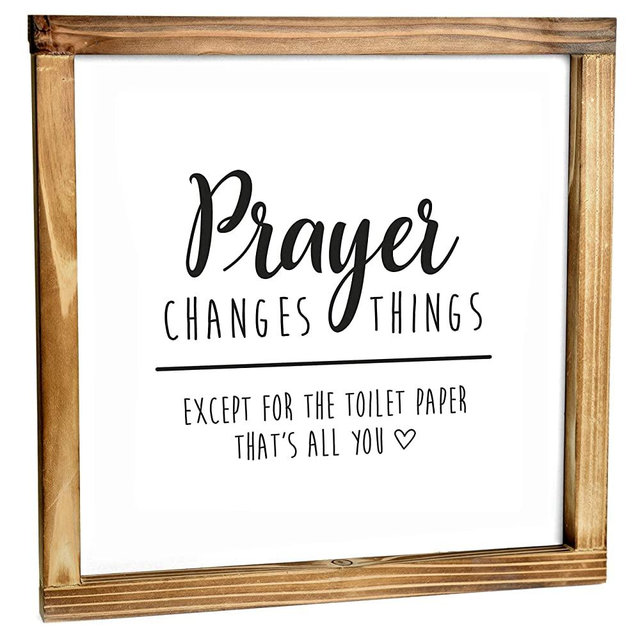 Prayer Changes Things Except For The Toilet Paper Sign - Funny Farmhouse Decor Sign, Cute Guest Bathroom Decor Wall Art, Rustic Home Decor, Wood Sign for Bathroom Wall With Funny Quotes 12x12 Inch