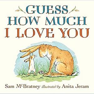 Guess How Much I Love You