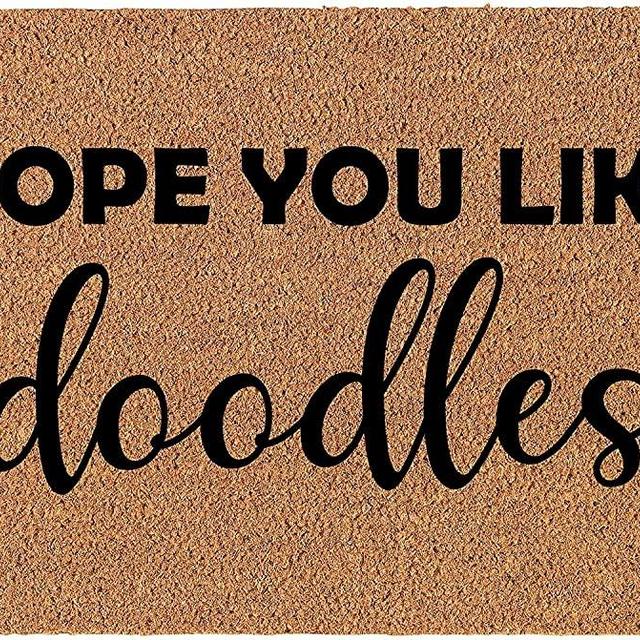 Coir Doormat Front Door Mat New Home Closing Housewarming Gift Hope You Like Doodles Doodle Dog Funny (Standard 30" x 18")