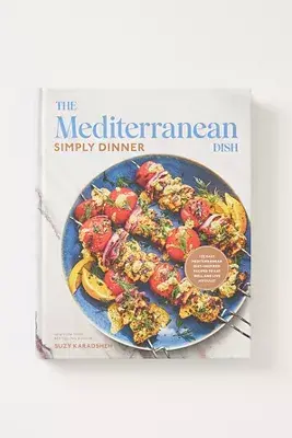The Mediterranean Dish: Simply Dinner Cookbook