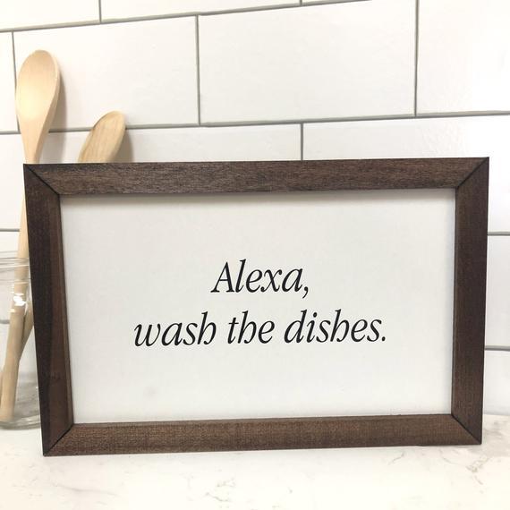Alexa Wash The Dishes Farmhouse Print - Housewarming Gift - Rustic Home Decor - Funny Home Decor