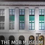 The Mob Museum