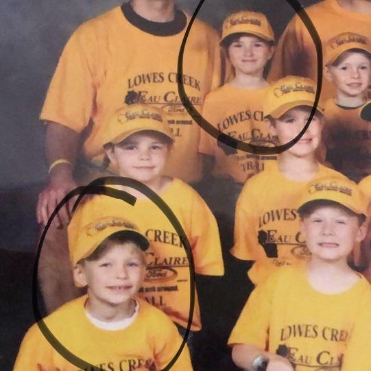 We were on the same tball team when we were 5 & 6!