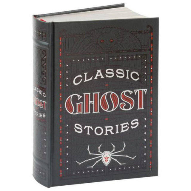 Classic Ghost Stories (Barnes & Noble Collectible Editions) by Various