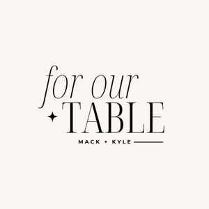 For Our Table