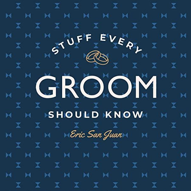Stuff Every Groom Should Know (Stuff You Should Know)