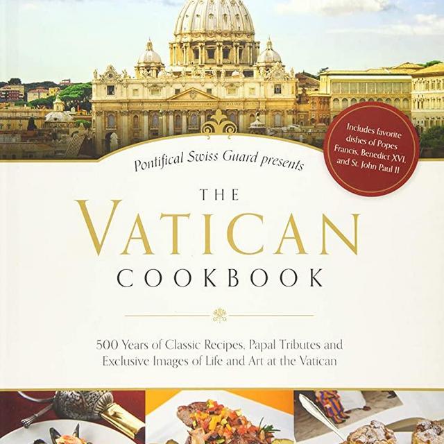 The Vatican Cookbook: Presented by the Pontifical Swiss Guard