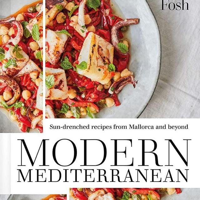 Modern Mediterranean: Sun-drenched recipes from Mallorca and beyond