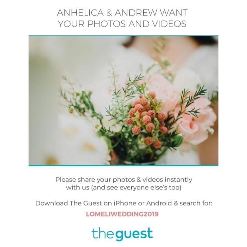 Please download the guest app. This is a way for everyone to take pictures from their phone and capture every moment of our wedding through your eyes.